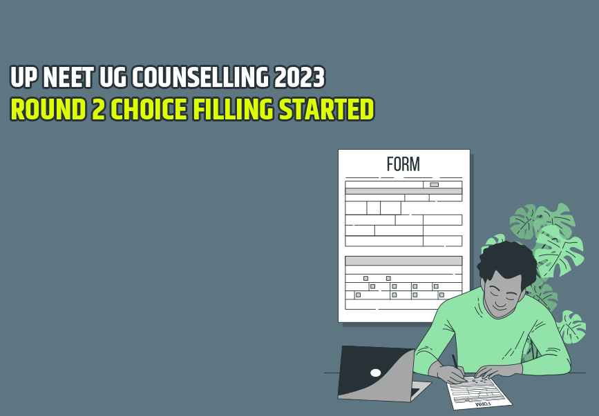UP NEET UG Counselling 2023 - Round 2 Choice Filling Started at upneet.gov.in
